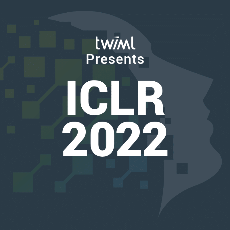 twiml-iclr-2022-sq-a