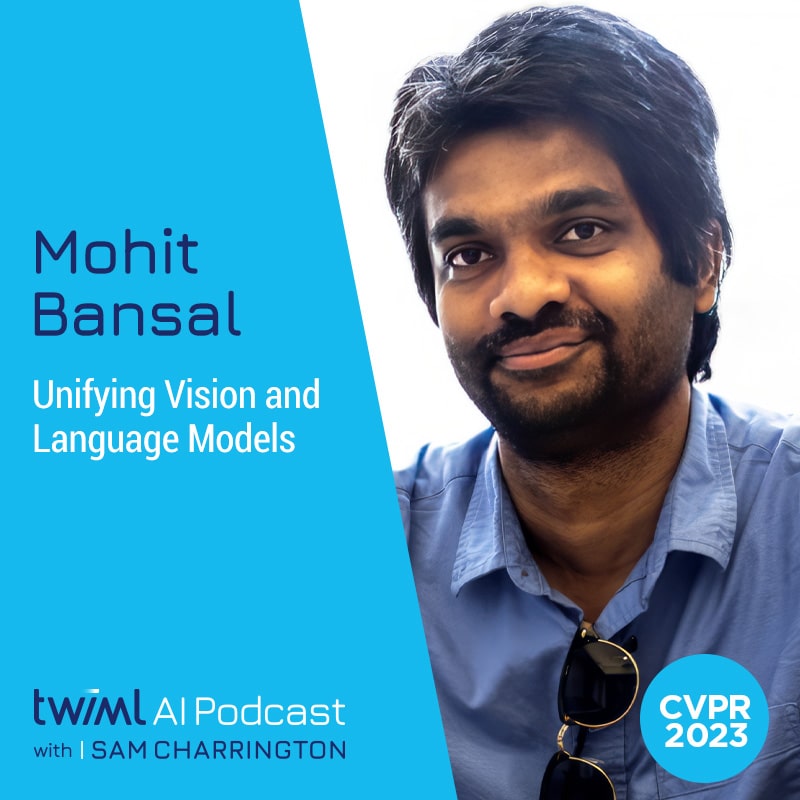 twiml-mohit-bansal-unifying-vision-and-language-models-sq