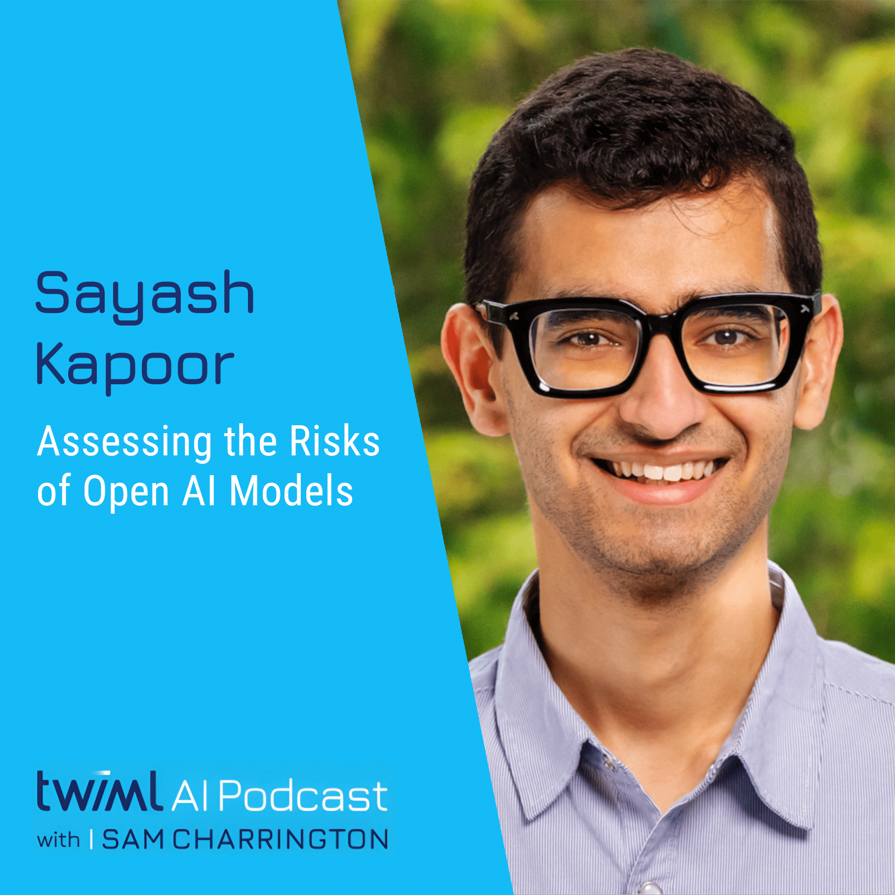 twiml-sayash-kapoor-assessing-the-risks-of-open-ai-models-sq